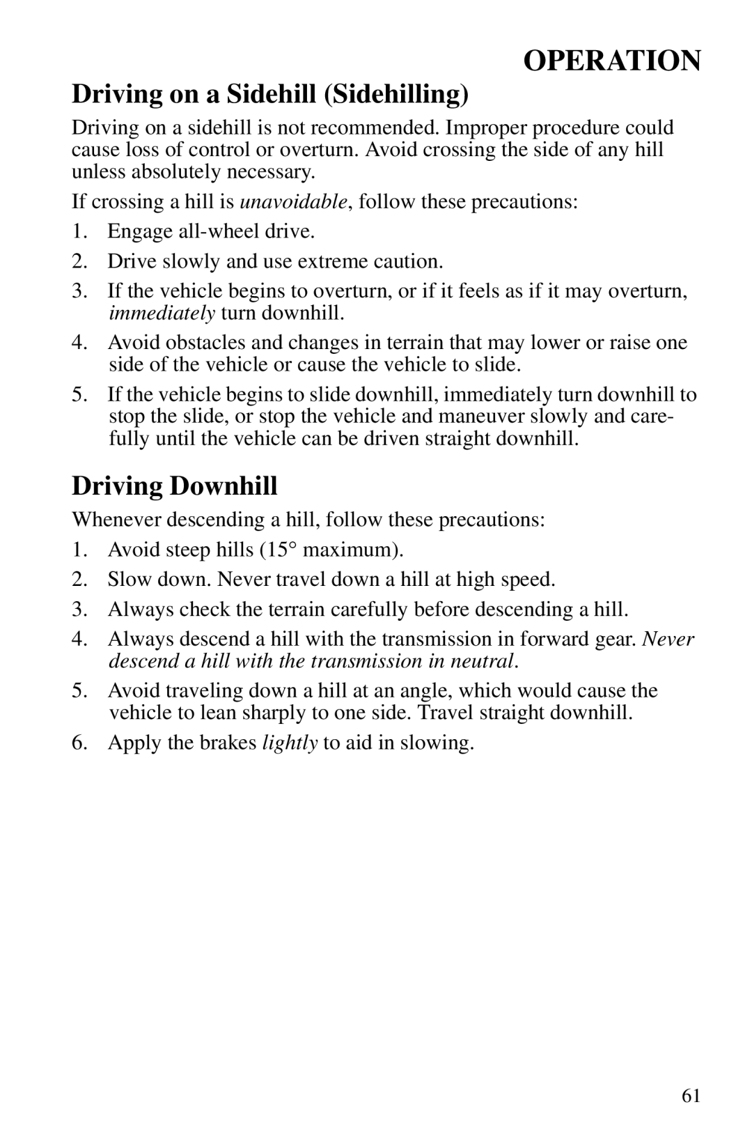 Polaris PMS 419 owner manual Driving on a Sidehill Sidehilling, Driving Downhill 