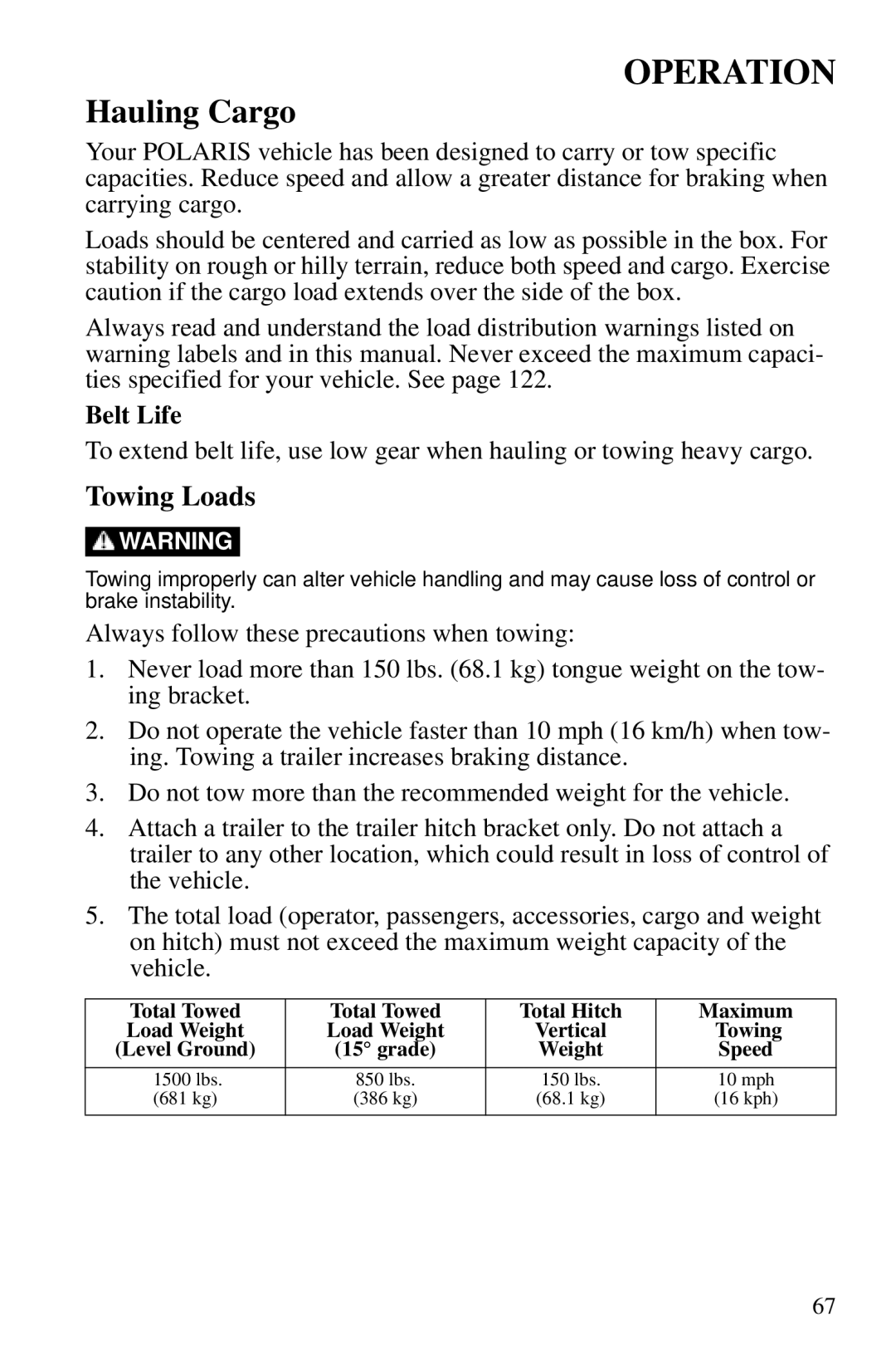 Polaris PMS 419 owner manual Towing Loads, Belt Life 