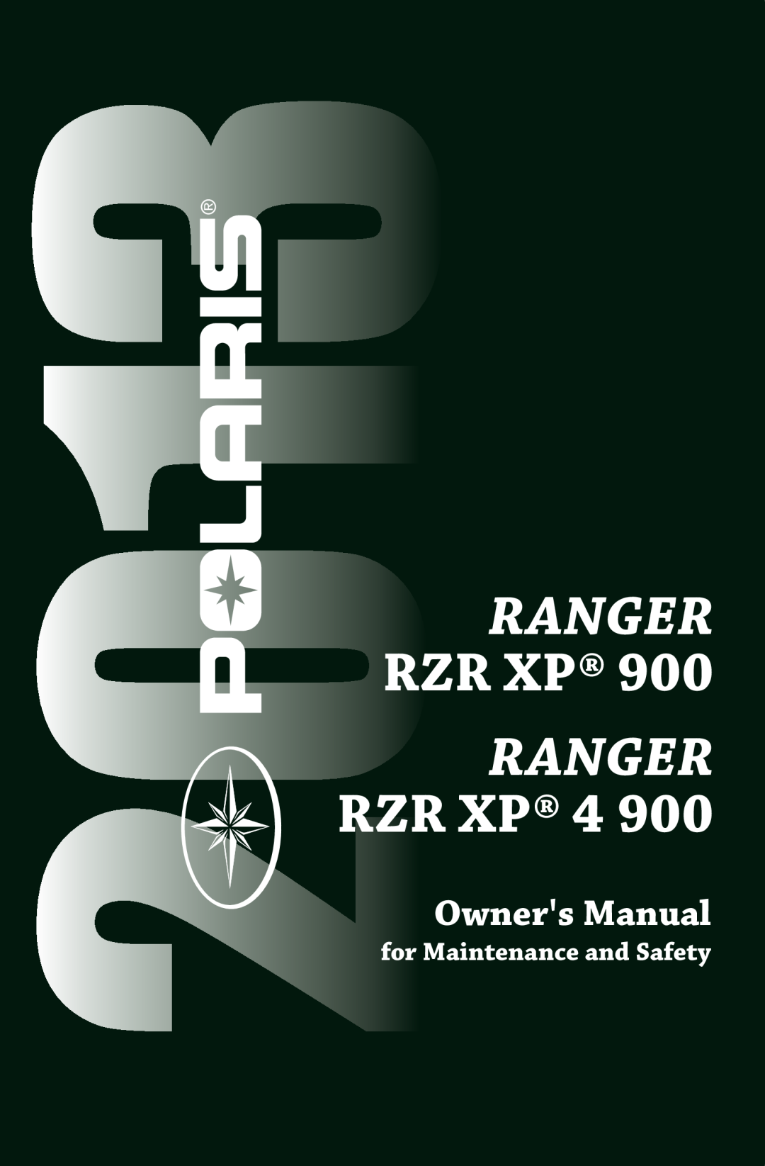 Polaris RZR XP 900, RZR XP 4 900 owner manual RANGER RZR XP RANGER RZR XP 4, Owners Manual, for Maintenance and Safety 