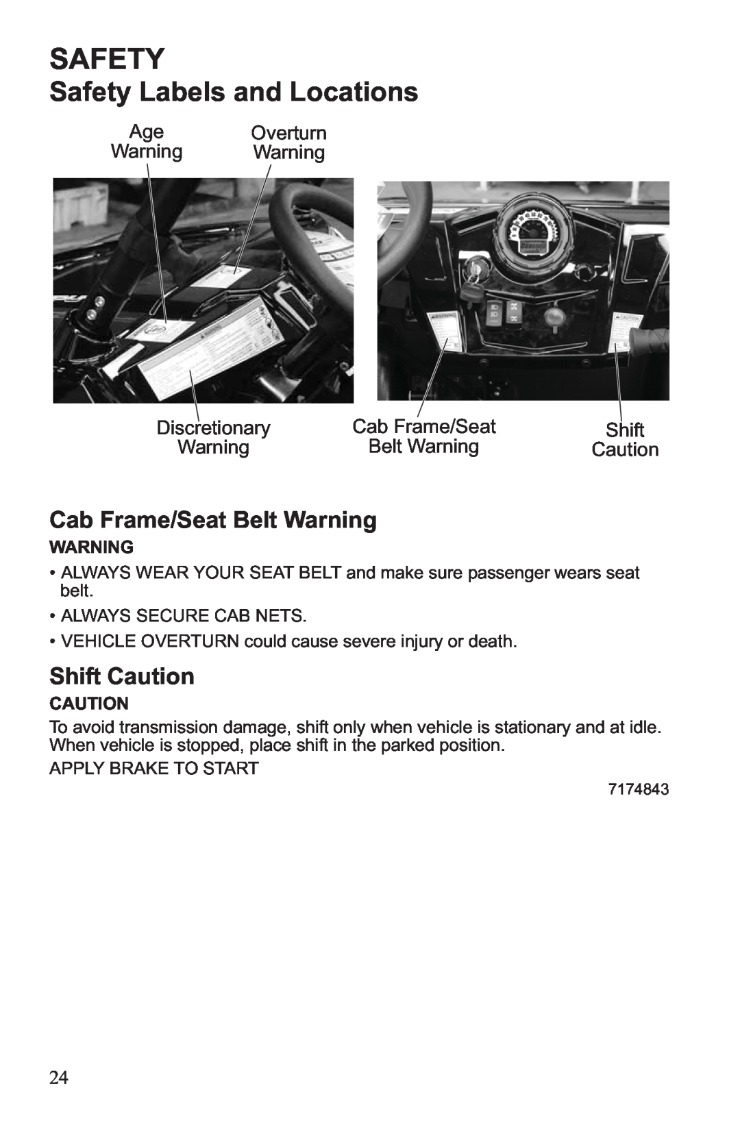 Polaris RZR XP 4 900 Safety, Cab Frame/Seat Belt Warning, Shift Caution, Age Overturn Warning Warning, Discretionary 