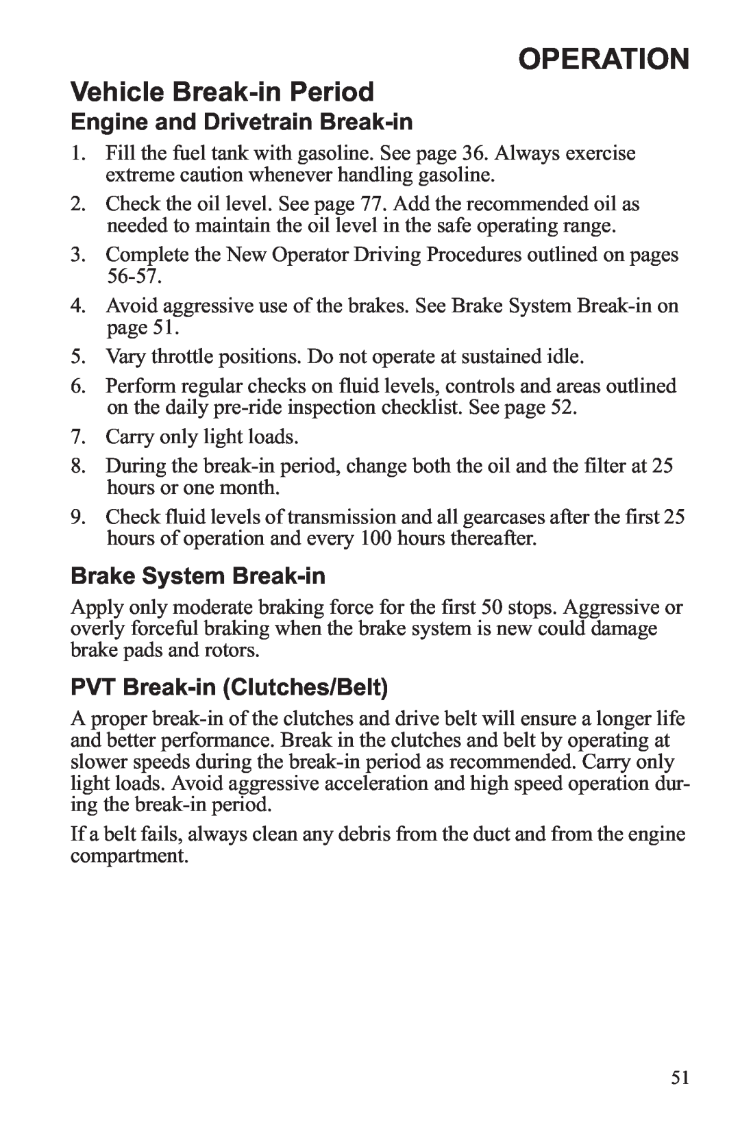 Polaris RZR XP 900 owner manual Operation, Engine and Drivetrain Break-in, Brake System Break-in, PVT Break-inClutches/Belt 