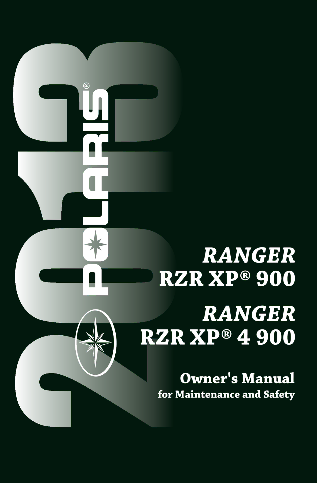 Polaris RZR XP 900, RZR XP 4 900 owner manual Ranger RZR XP Ranger RZR XP 4 