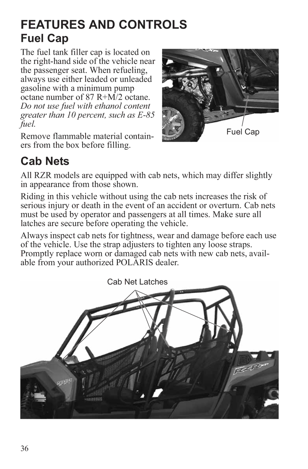 Polaris RZR XP 4 900, RZR XP 900 owner manual Fuel Cap, Cab Nets 