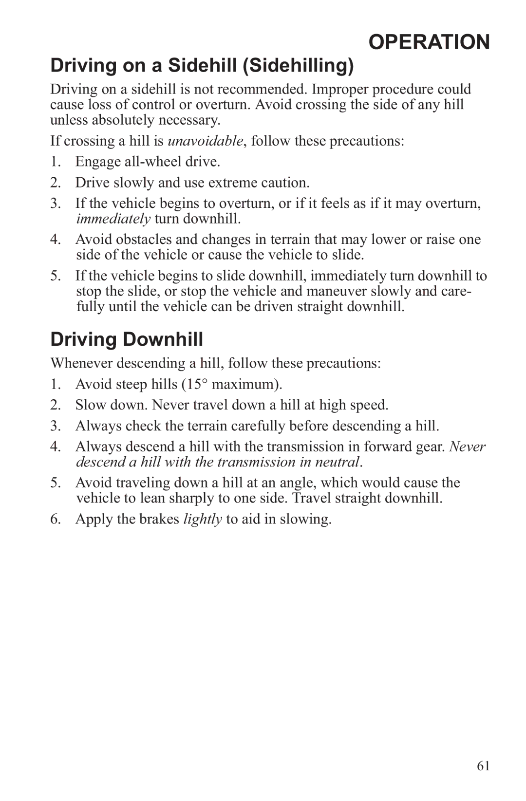 Polaris RZR XP 900, RZR XP 4 900 owner manual Driving on a Sidehill Sidehilling, Driving Downhill 
