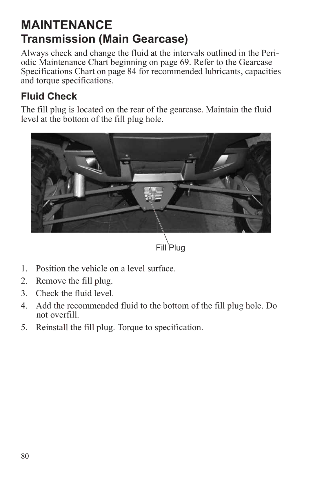 Polaris RZR XP 4 900, RZR XP 900 owner manual Transmission Main Gearcase, Fluid Check 