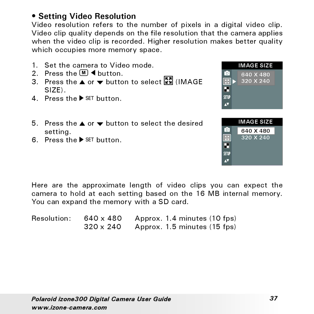 Polaroid 300 manual Setting Video Resolution, Press Or button to select the desired Setting 