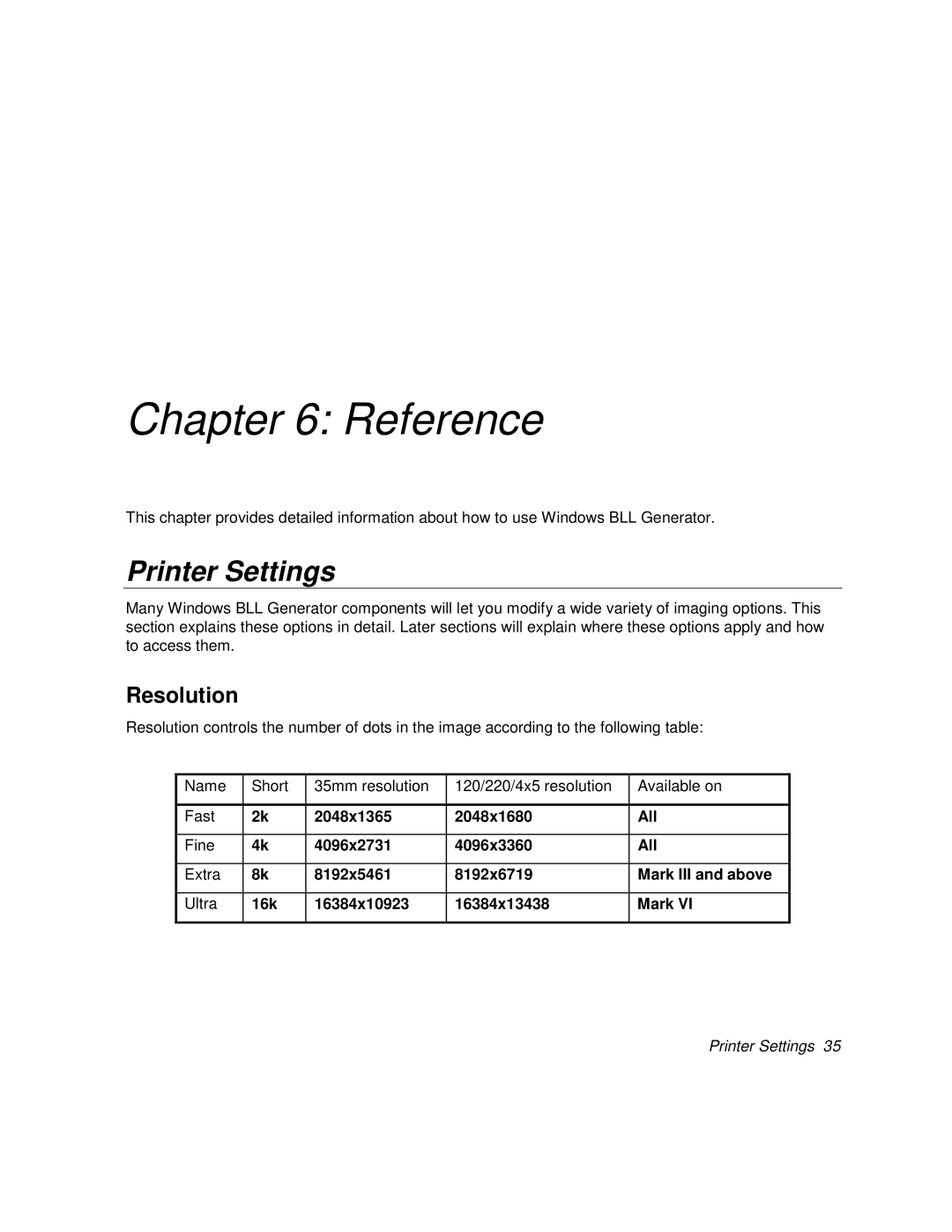 Polaroid BLL Generator Reference, Printer Settings, Resolution, Name, Short, 35mm resolution, 120/220/4x5 resolution, Fast 