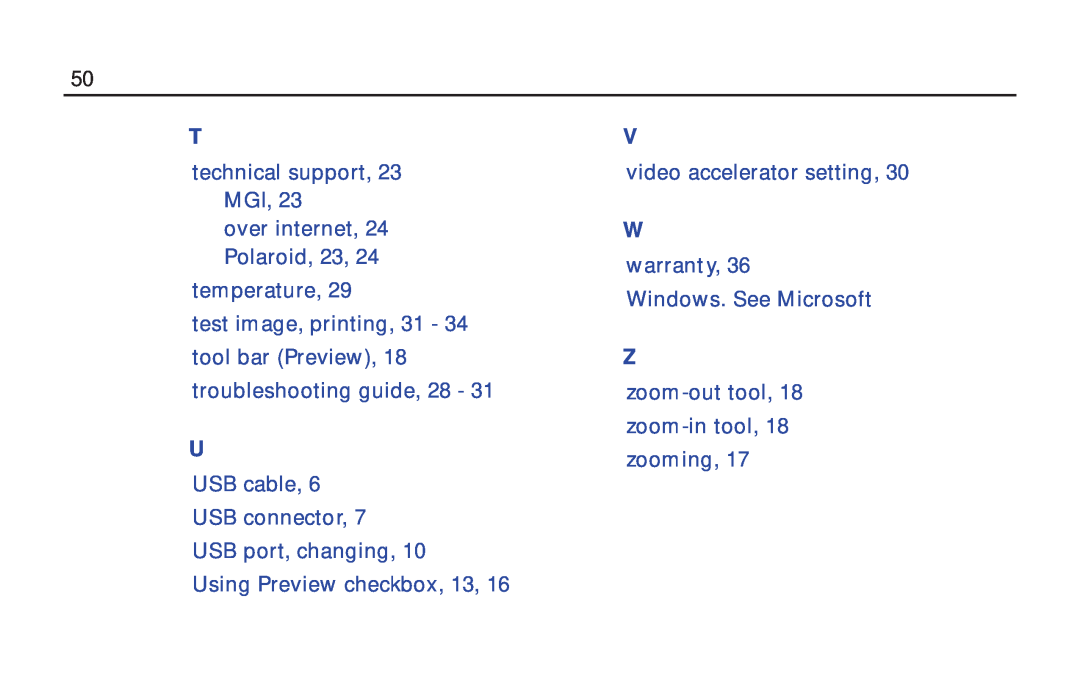 Polaroid ColorShot Printer technical support, 23 MGI over internet, 24 Polaroid, 23 temperature, video accelerator setting 