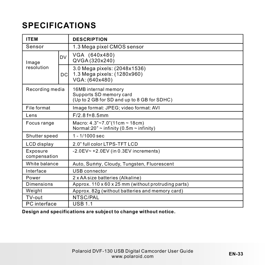 Polaroid DVF-130LC user manual Sensor Mega pixel Cmos sensor VGA, Qvga, Mega pixels, 8 f=8.5mm, TV-out, PC interface USB 