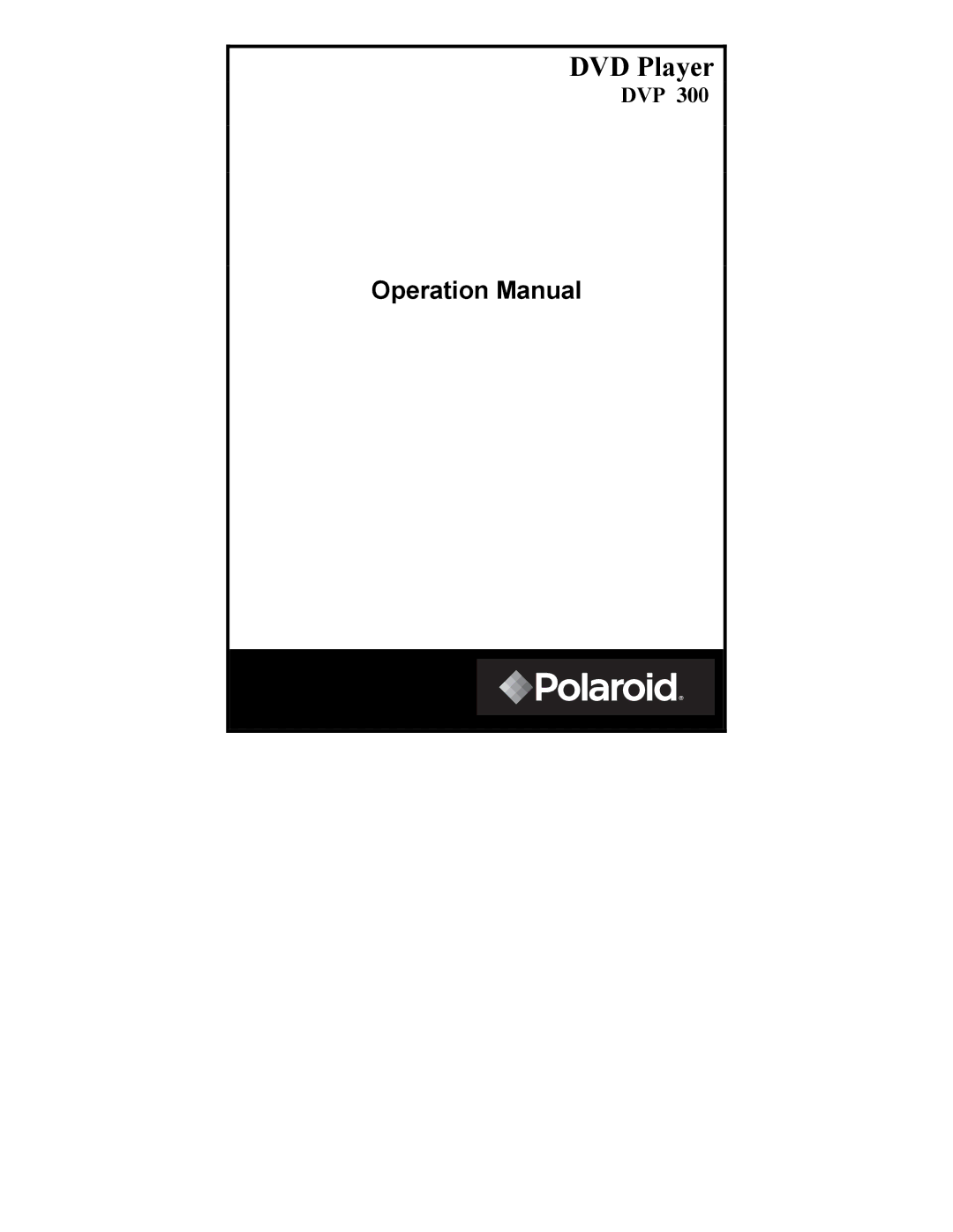 Polaroid DVP 300 operation manual DVD Player 