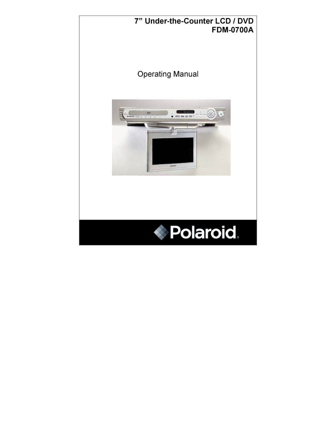 Polaroid FDM-0700A manual Operating Manual 