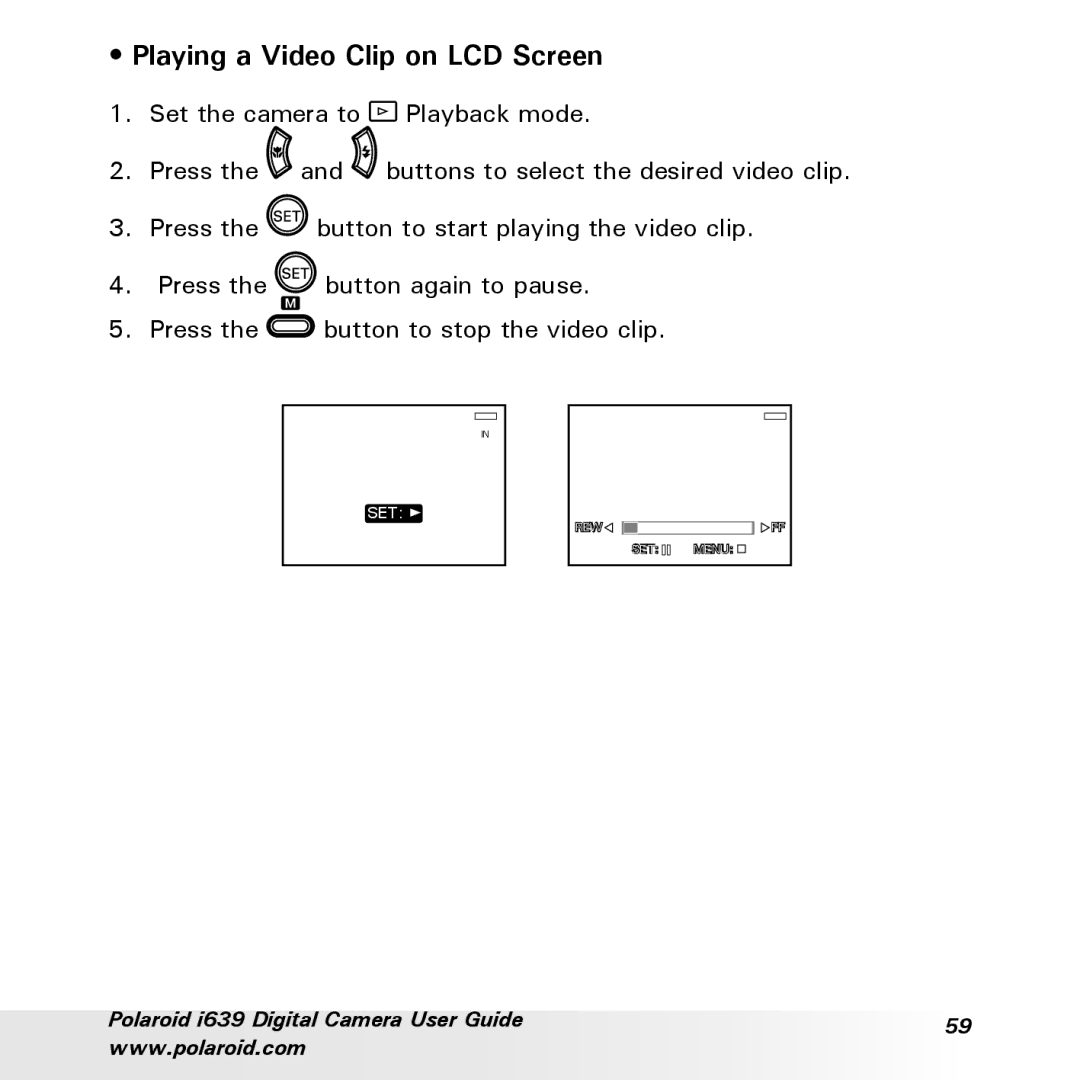 Polaroid i639 manual Playing a Video Clip on LCD Screen 