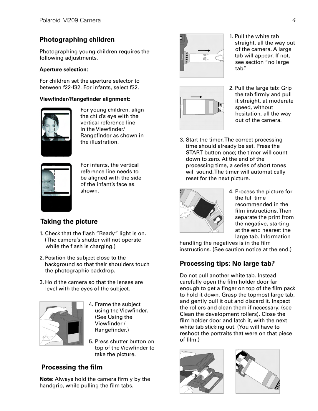 Polaroid M209 manual Photographing children, Taking the picture, Processing the ﬁlm, Processing tips No large tab? 