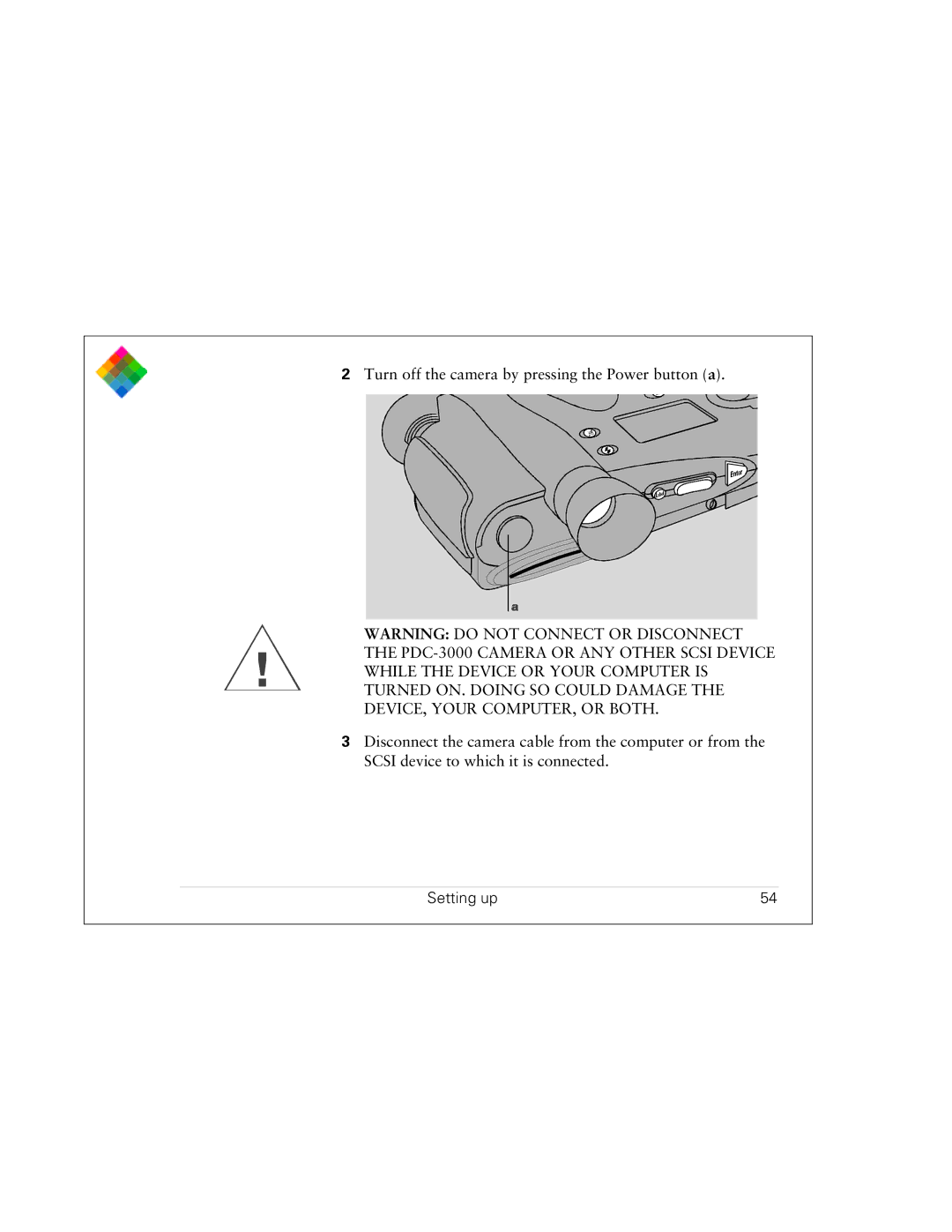 Polaroid PDC 3000 manual Turn off the camera by pressing the Power button a 