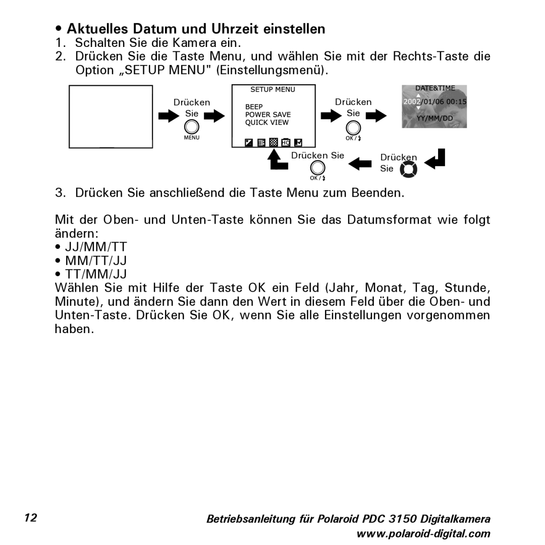 Polaroid PDC 3150 manual Aktuelles Datum und Uhrzeit einstellen, Jj/Mm/Tt Mm/Tt/Jj Tt/Mm/Jj 