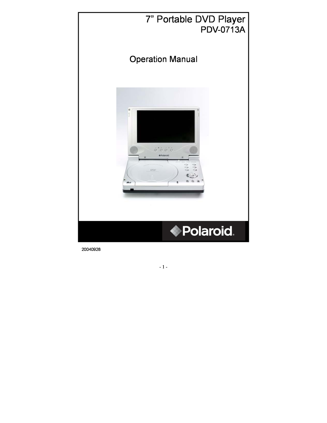 Polaroid operation manual 7” Portable DVD Player, PDV-0713A Operation Manual 