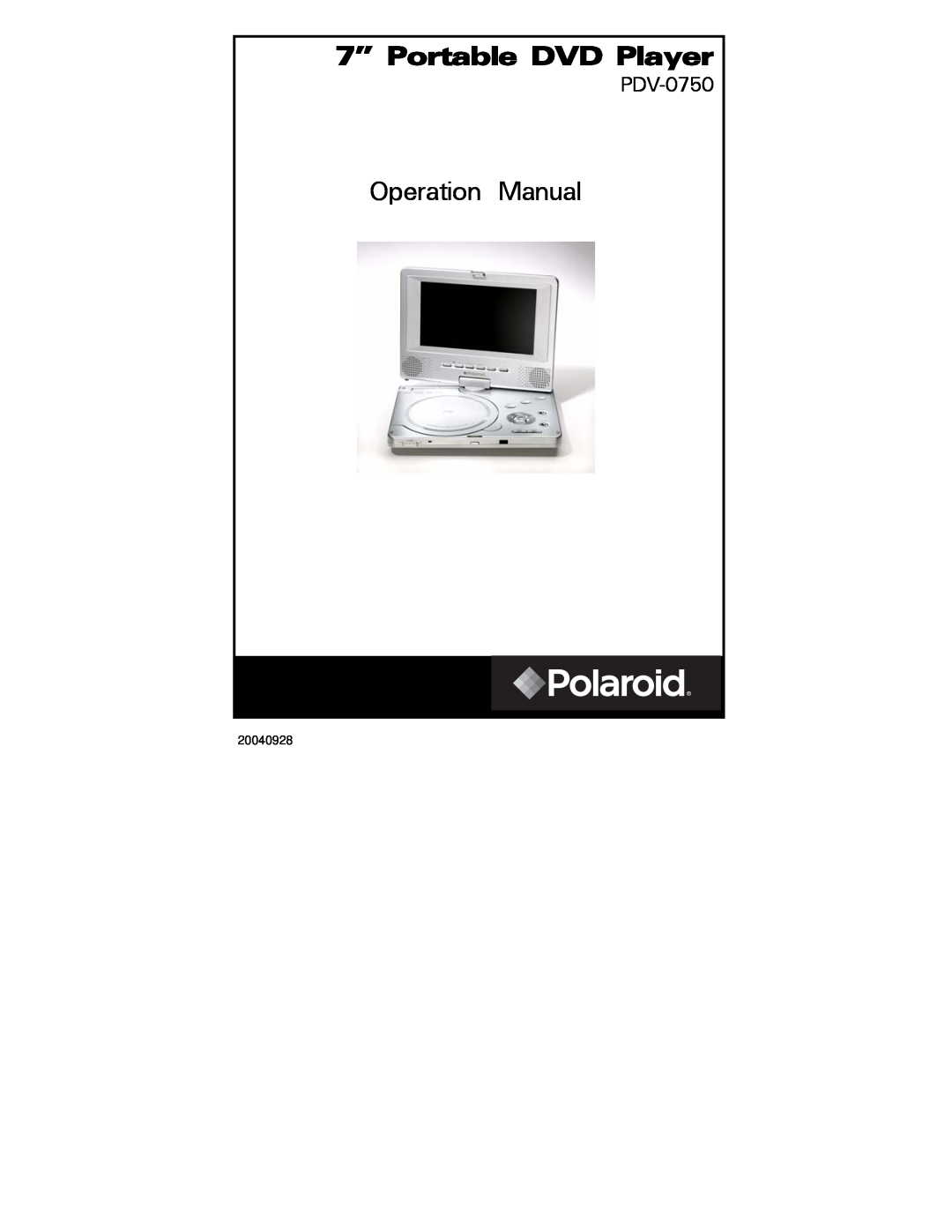 Polaroid PDV-0750 operation manual 7” Portable DVD Player, Operation Manual 