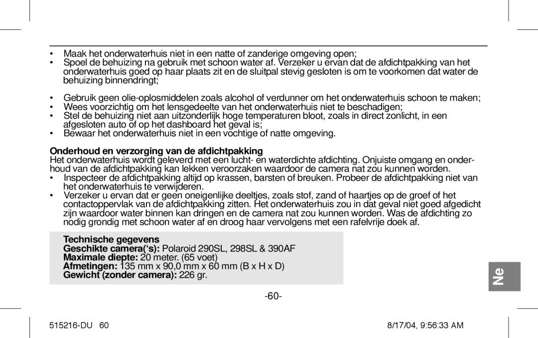 Polaroid Splash II Onderhoud en verzorging van de afdichtpakking, Technische gegevens, Gewicht zonder camera 226 gr 