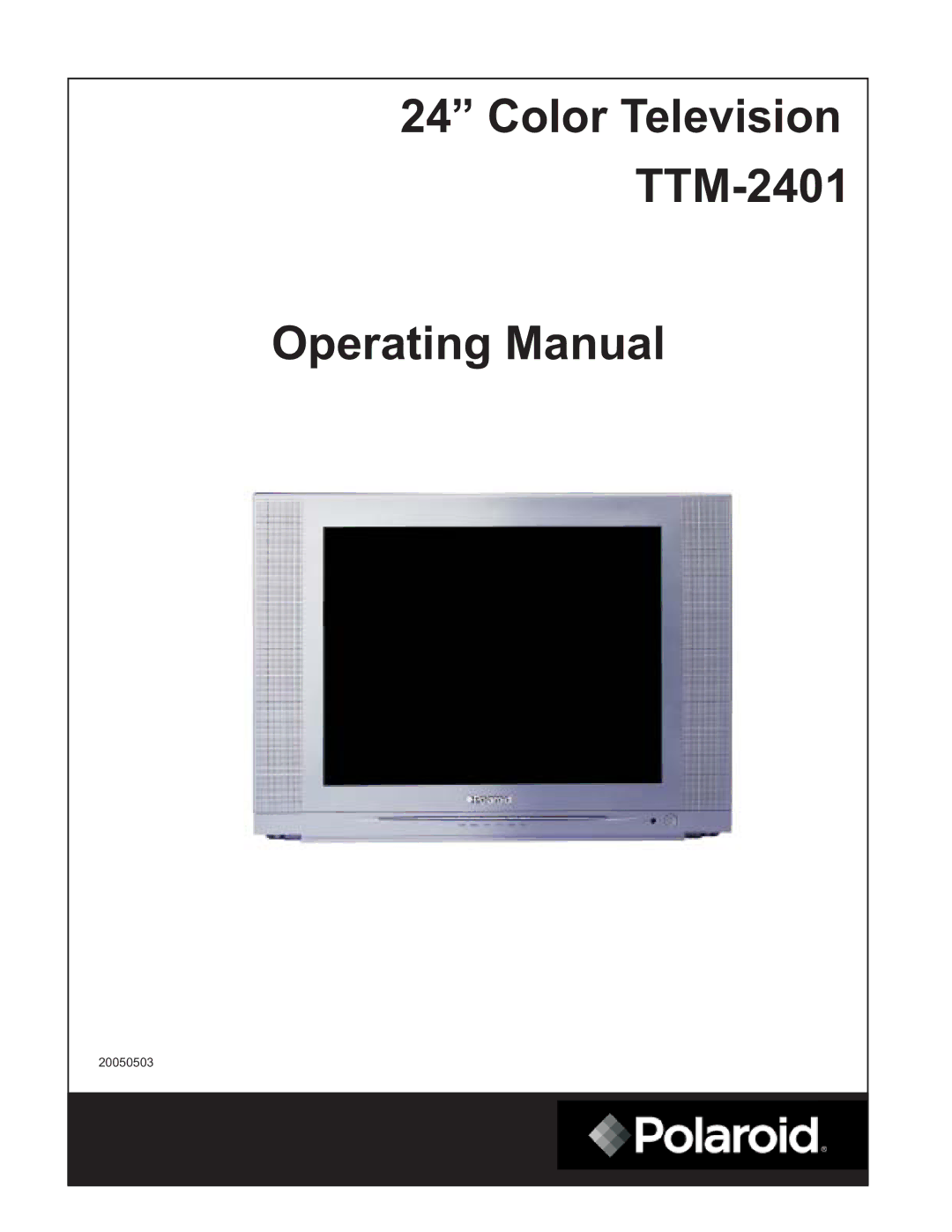 Polaroid manual Color Television TTM-2401 Operating Manual 