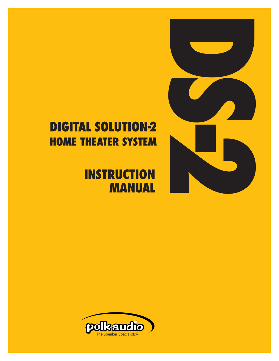 Polk Audio instruction manual DS-2, Manual, Instruction, DIGITAL SOLUTION-2, Home Theater System 