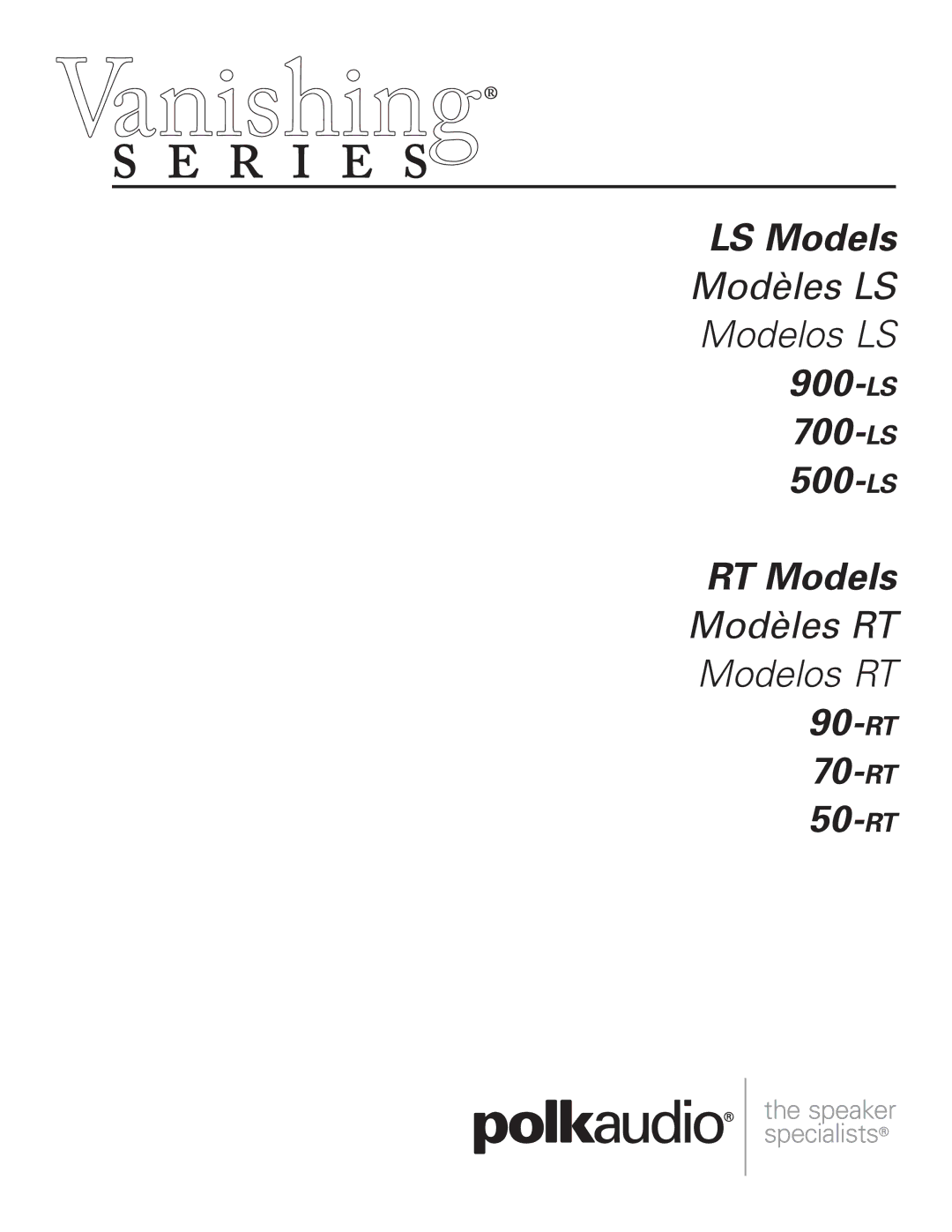 Polk Audio 50-RT, 500-LS, 900-LS, 90-RT, 700-LS, 70-RT manual LS Modelle 900-ls700-ls500-ls RT Modelle 90-rt70-rt50-rt 