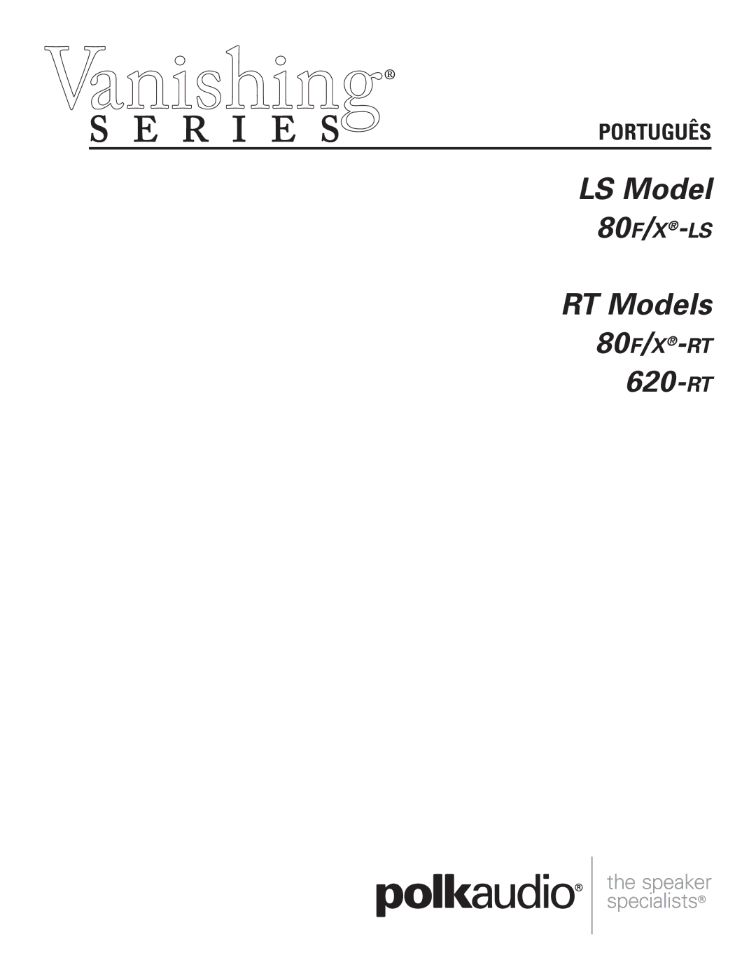 Polk Audio 80F/X -LS, 620-RT, 80F/X -RT manual LS Model 80f/x-ls RT Models 80f/x-rt 620-rt 