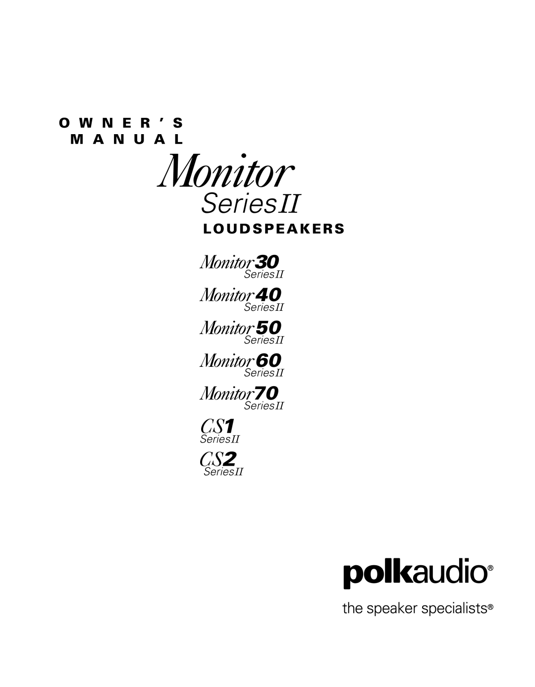 Polk Audio AM4095-A owner manual SeriesII, Monitor30, Monitor40, Monitor50, Monitor60, Monitor70, Loudspeakers 
