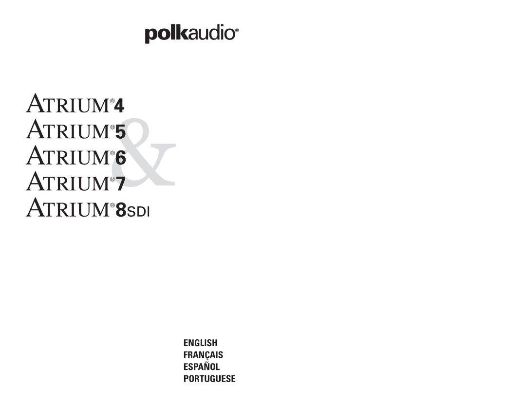 Polk Audio ATRIUM6, ATRIUM5, 8SDI, 7, ATRIUM 4 manual English Français 