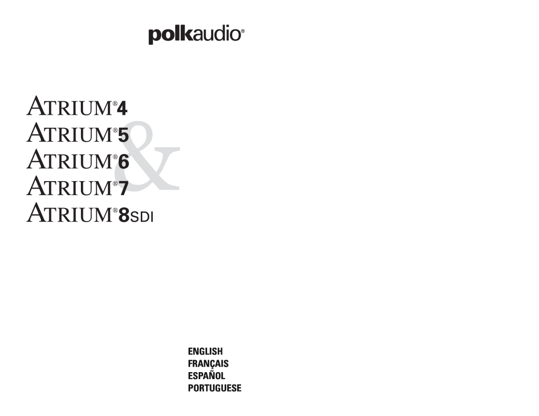 Polk Audio ATRIUM6, ATRIUM5, 8SDI, 7, ATRIUM 4 manual English Français, Español Portuguese 