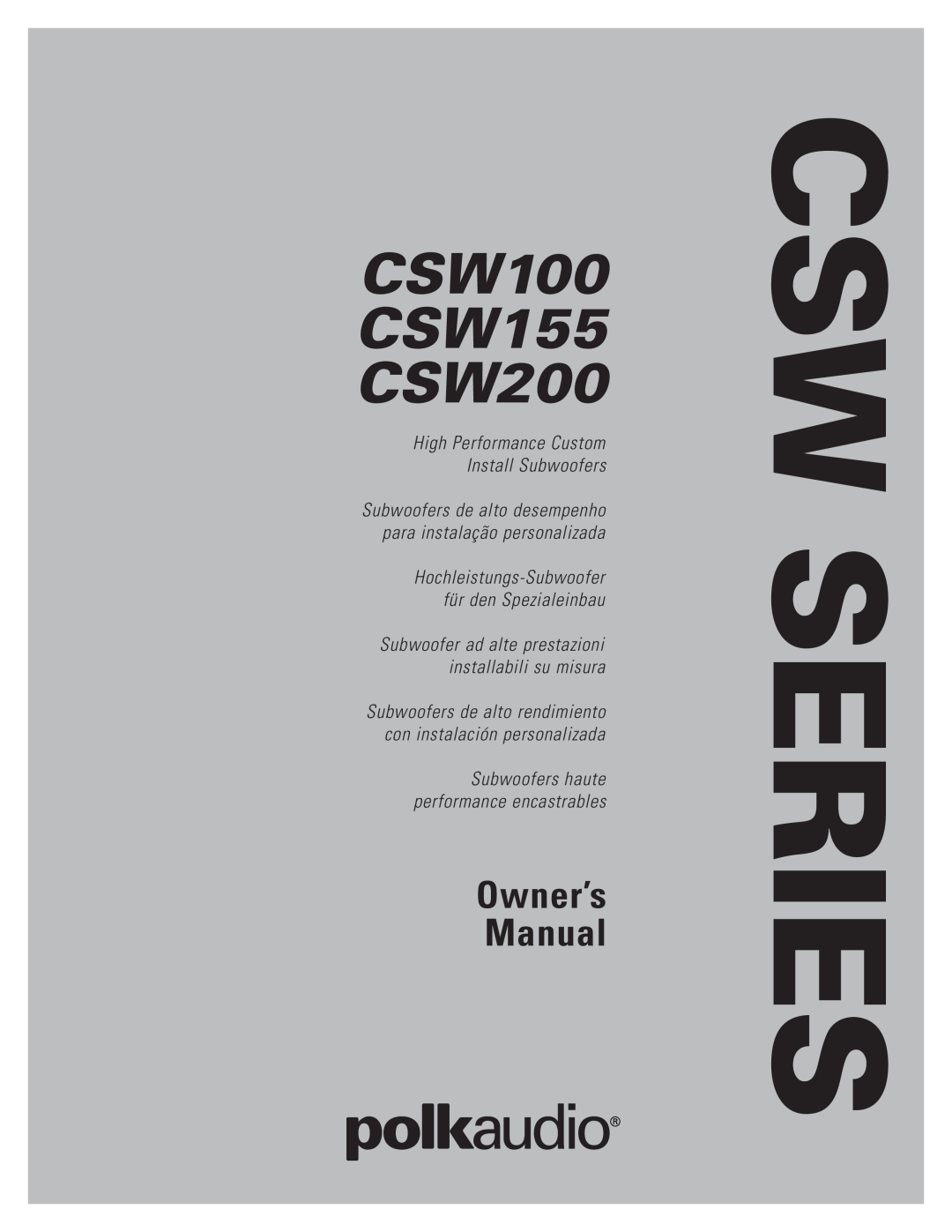 Polk Audio owner manual Csw Series, CSW100 CSW155 CSW200 