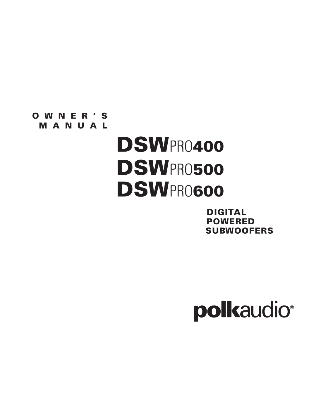 Polk Audio owner manual DSWPRO400 DSWPRO500 DSWPRO600 