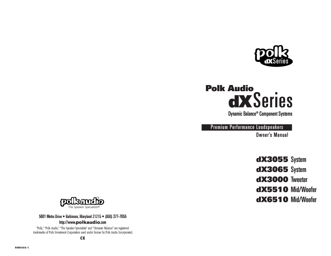 Polk Audio DX5510 owner manual dXSeries, Polk Audio, dX3055 System dX3065 System dX3000 Tweeter, Owner ’s Manual, RM0466-1 