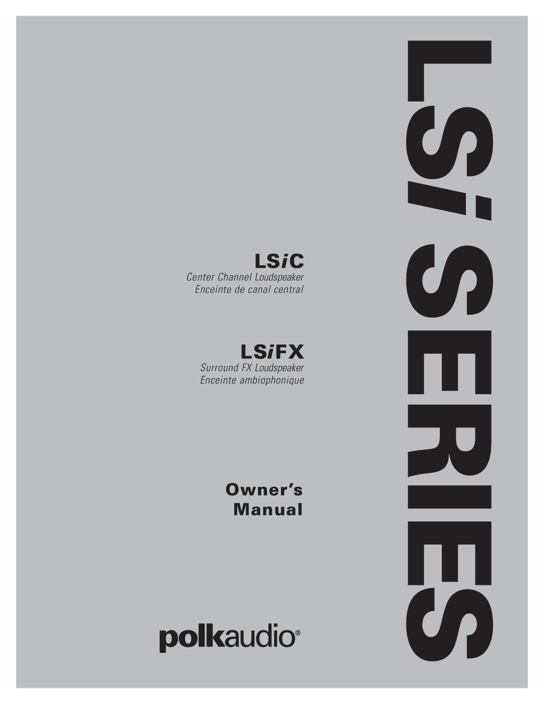 Polk Audio LSiFX owner manual LSi Series 