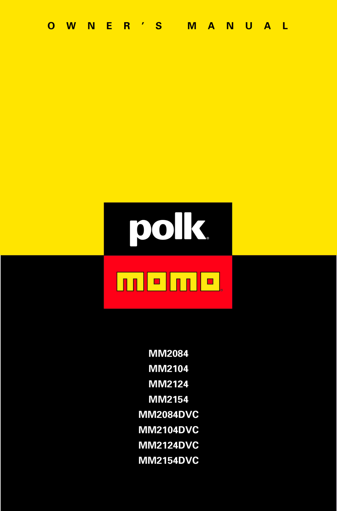 Polk Audio owner manual MM2084DVC MM2104DVC MM2124DVC MM2154DVC, W . P O L K a U D I O . C O M 