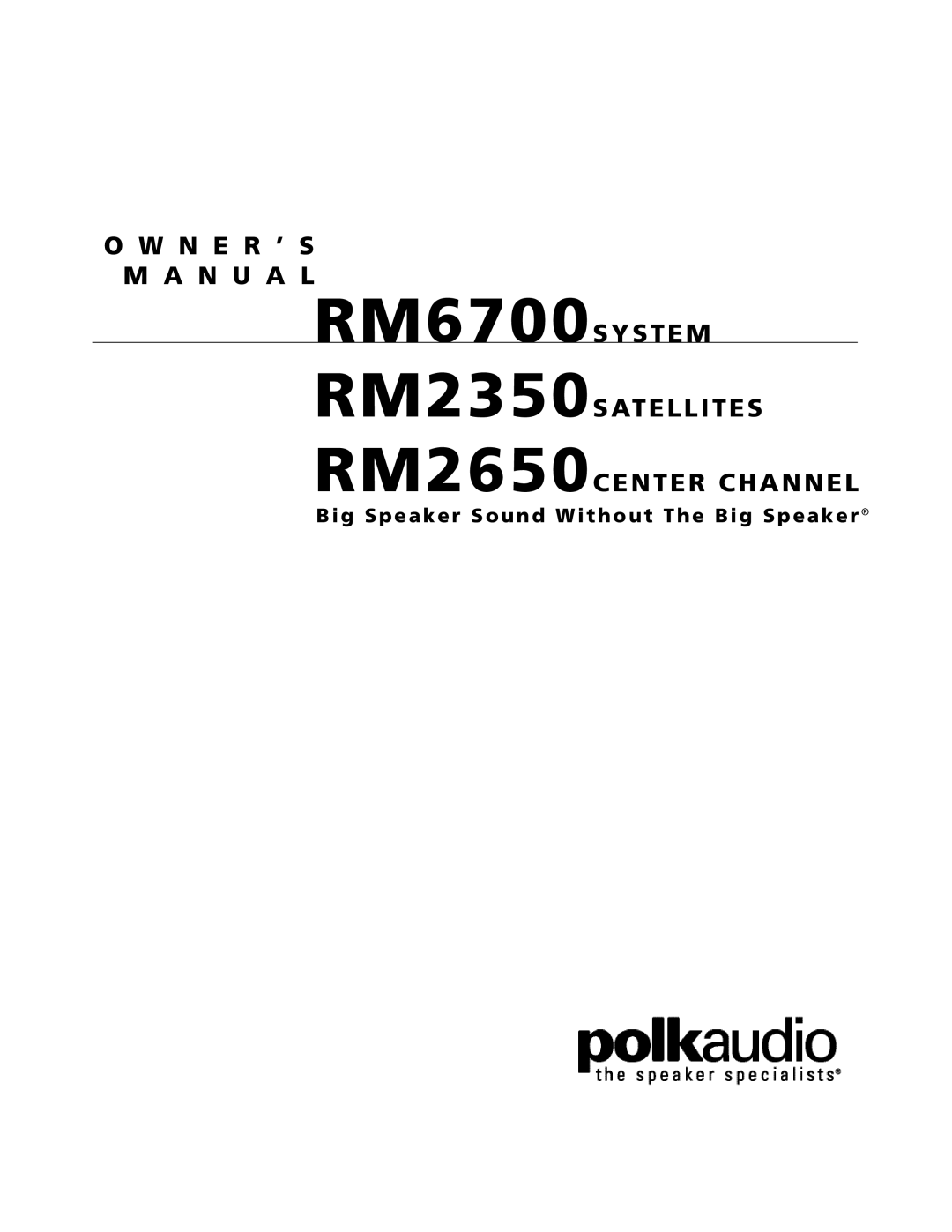 Polk Audio RM2350, RM2650 owner manual RM6700SYSTEM 