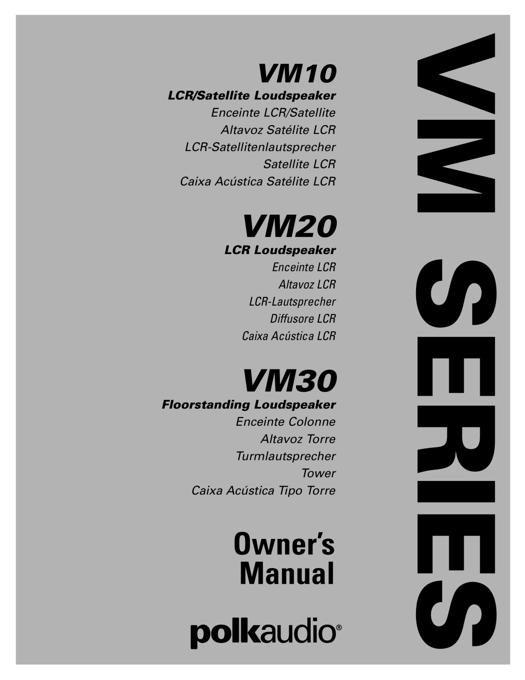 Polk Audio VM10 owner manual Vm Series, VM20, VM30, LCR/Satellite Loudspeaker, Enceinte LCR/Satellite Altavoz Satélite LCR 