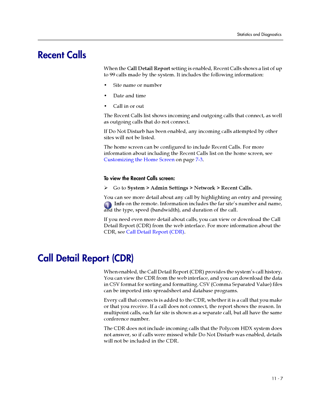 Polycom 1 manual Call Detail Report CDR, ¾ Go to System Admin Settings Network Recent Calls 