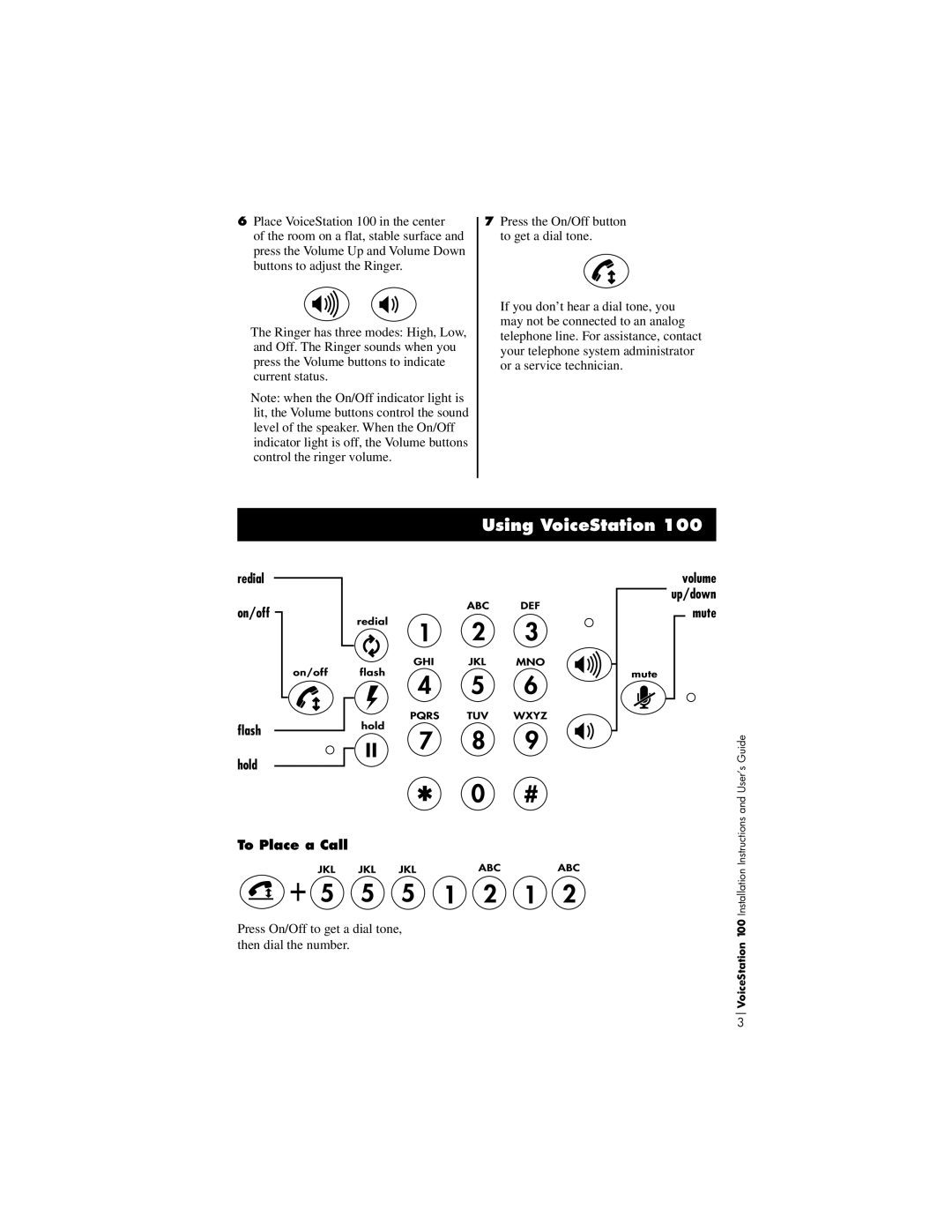 Polycom 100 installation instructions Using VoiceStation, Redial On/off, To Place a Call, Mute 