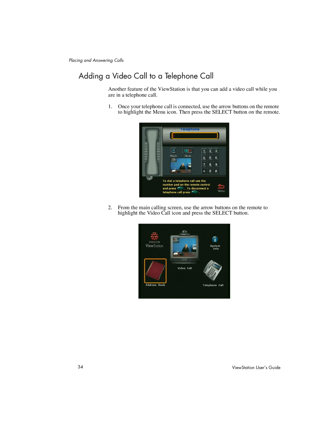 Polycom 512, 128, MP manual Adding a Video Call to a Telephone Call 