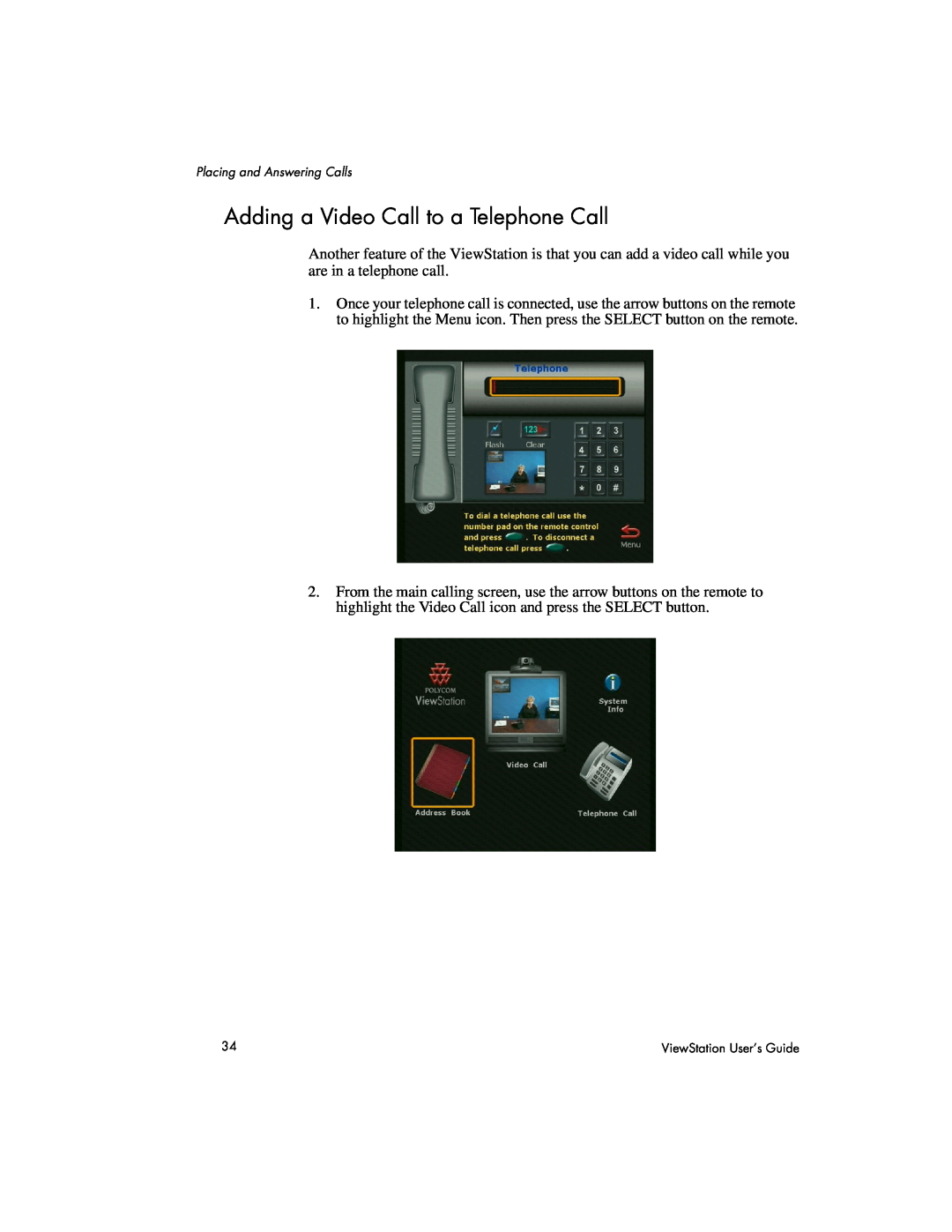 Polycom 512, 128, MP manual Adding a Video Call to a Telephone Call 