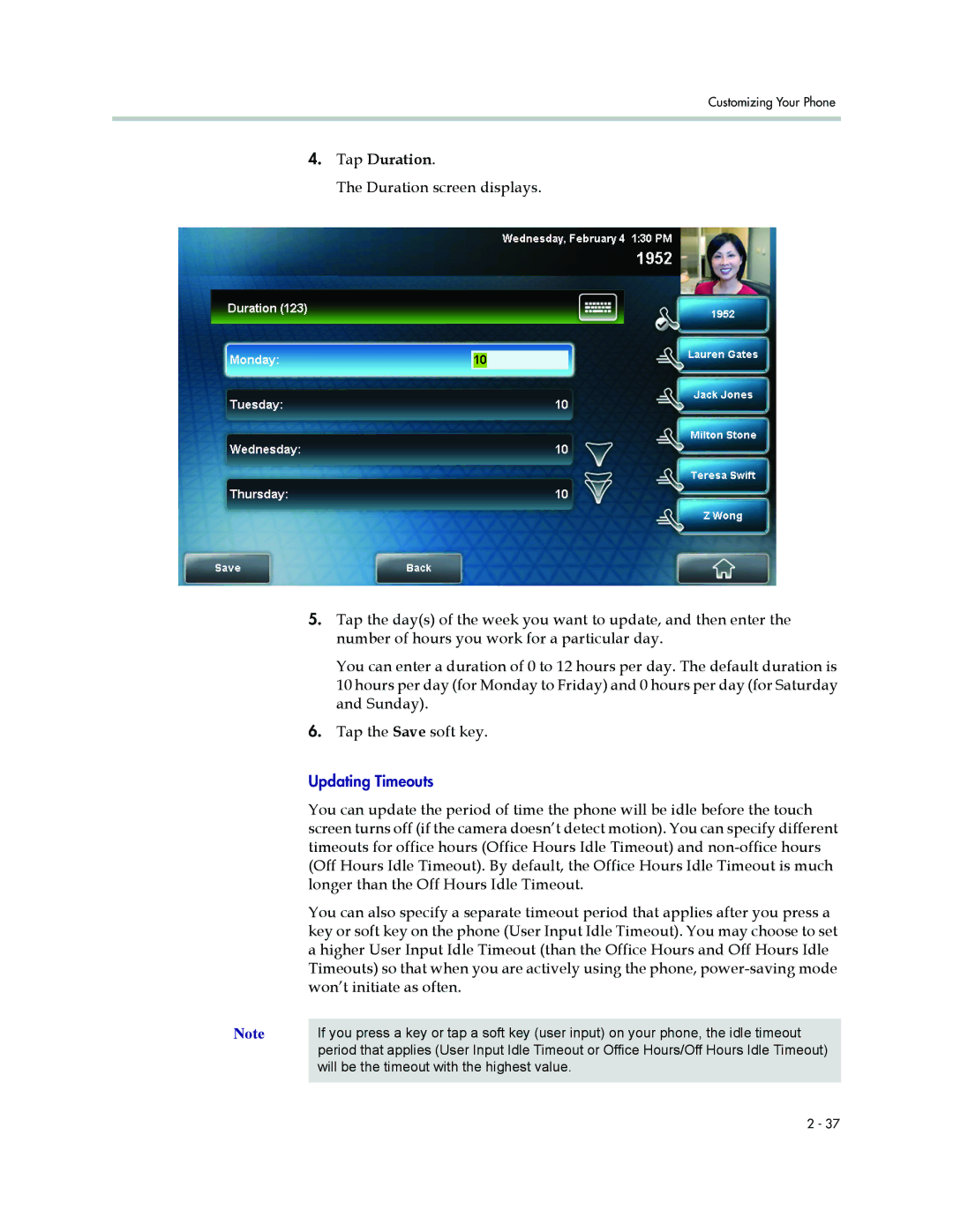 Polycom 1500 manual Tap Duration, Longer than the Off Hours Idle Timeout, Won’t initiate as often 