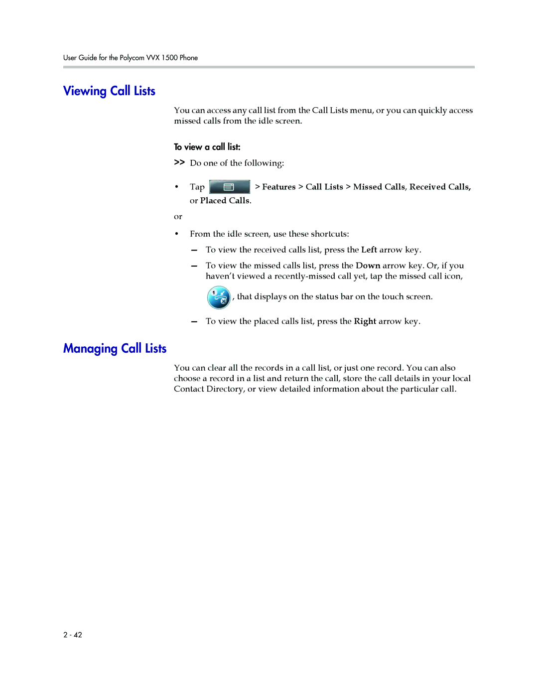 Polycom 1500 manual Viewing Call Lists, Managing Call Lists, Do one of the following 