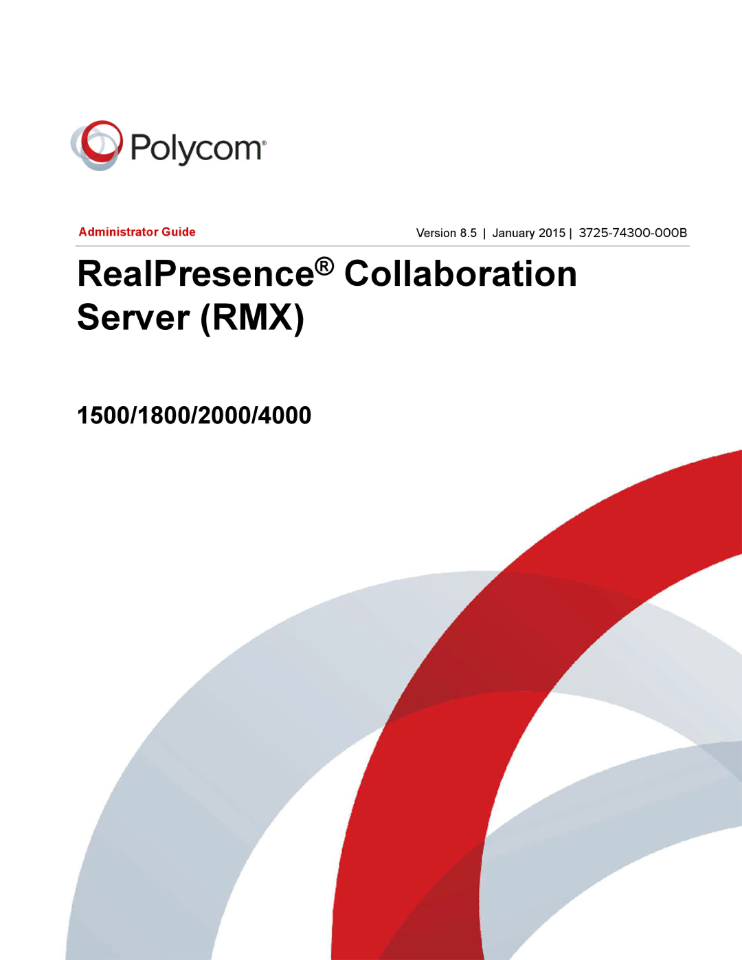 Polycom 1500/1800/2000/4000 manual RealPresence Collaboration Server RMX, Version 8.5 January 2015 3725-74300-000B 