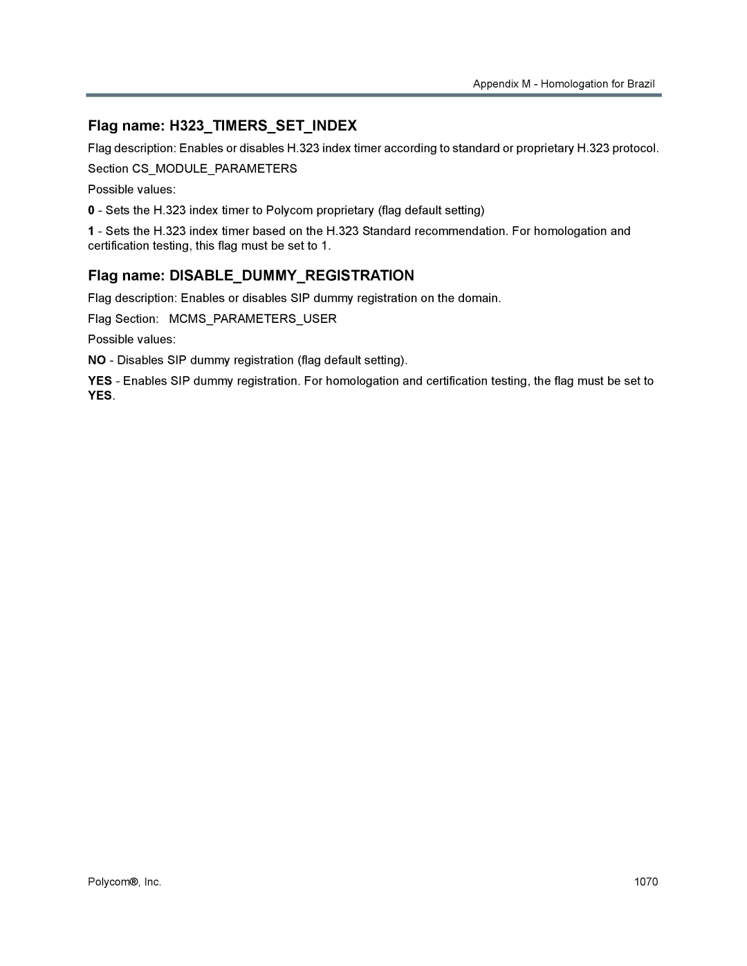 Polycom 1500/1800/2000/4000 manual Flag name H323TIMERSSETINDEX, Flag name Disabledummyregistration 