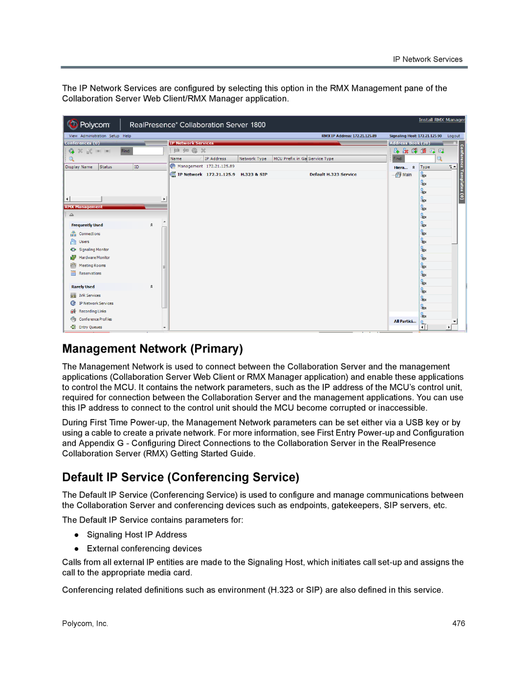 Polycom 1500/1800/2000/4000 manual Management Network Primary, Default IP Service Conferencing Service 