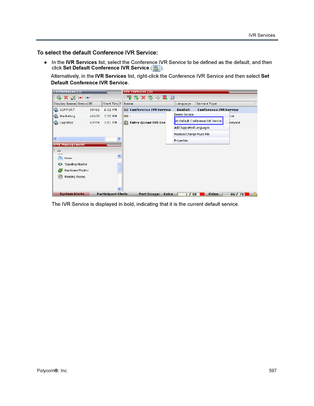 Polycom 1500/1800/2000/4000 manual To select the default Conference IVR Service, Default Conference IVR Service 