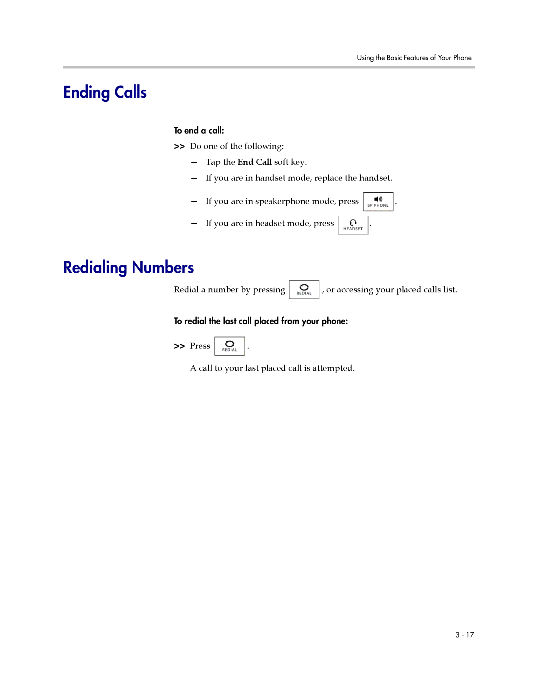 Polycom 1725-16824-001 manual Ending Calls, Redialing Numbers, Press Call to your last placed call is attempted 