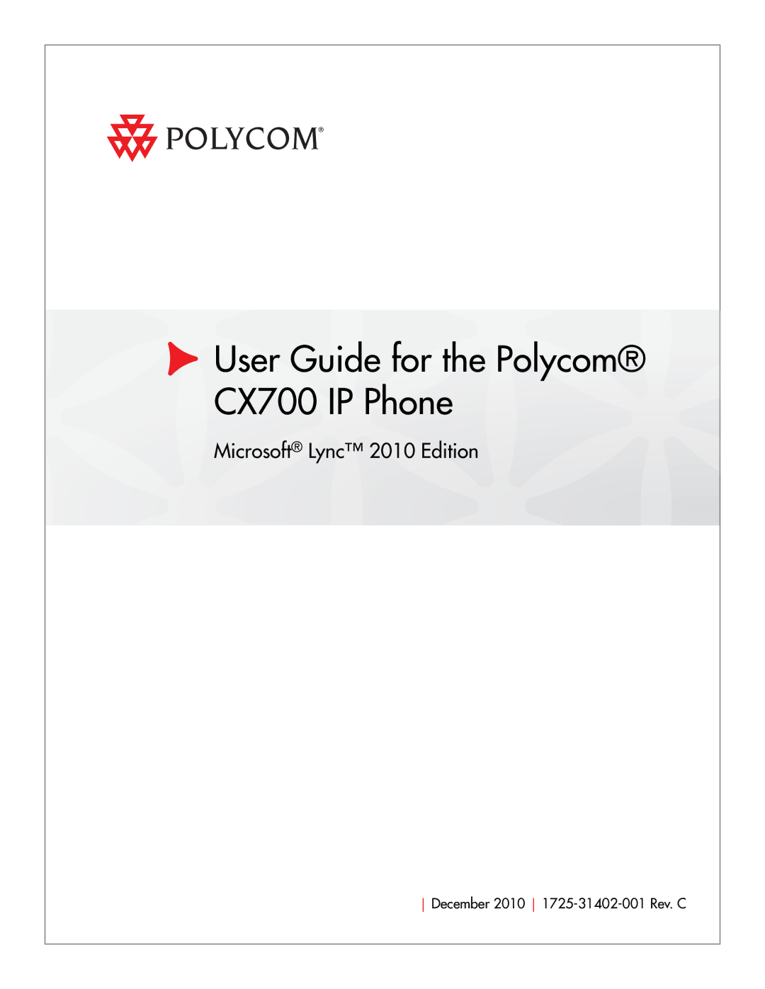 Polycom 1725-31402-001 manual User Guide for the Polycom CX700 IP Phone 