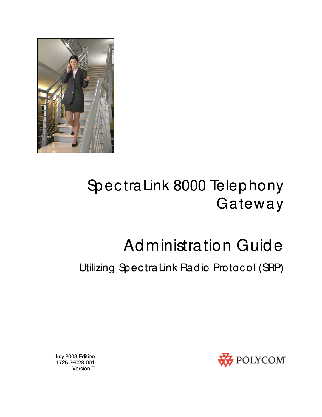 Polycom 1725-36028-001 manual Administration Guide, SpectraLink 8000 Telephony Gateway 