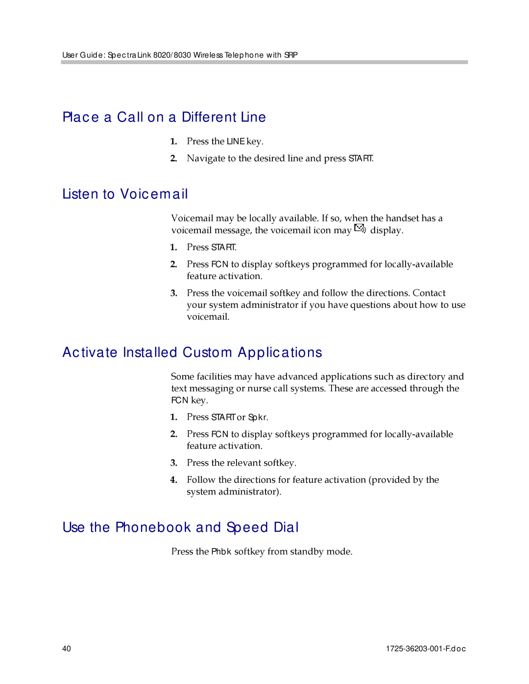 Polycom 1725-36203-001 manual Place a Call on a Different Line, Listen to Voicemail, Activate Installed Custom Applications 